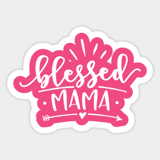 Blessed Mama Gift for mothers Sticker